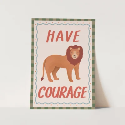 Kid of the Village Have Courage Fine Art Print