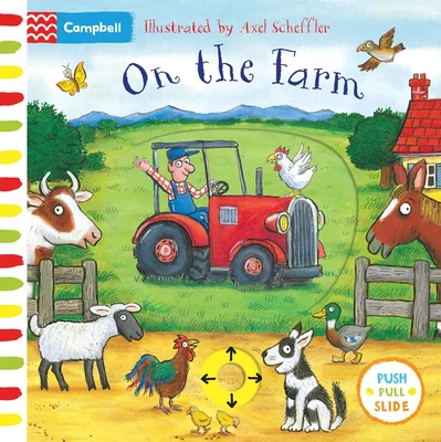 On the Farm: A push pull slide board book for toddlers, from the illustrator of The Gruffalo (Campbell Axel Scheffler, 5) - Board book