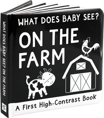 What Does Baby See? On the Farm (High Contrast Board Book) (First High-Contrast Books; Peter Pauper Primer)